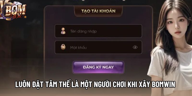 Luôn đặt tâm thế là một người chơi khi xây dựng thương hiệu