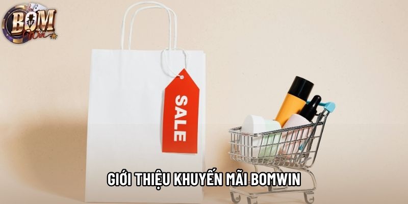 Giới thiệu khuyến mãi bomwin