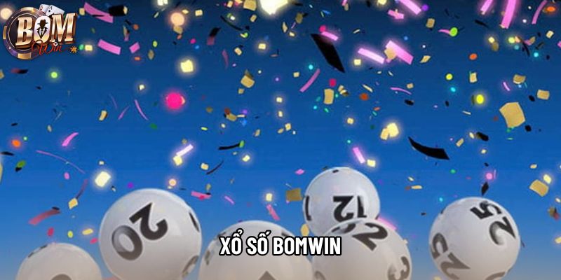 Xổ Số Bomwin Tổng Quan Thông Tin Quan Trọng Không Thể Bỏ Lỡ